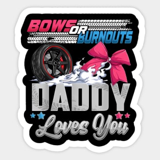 burnouts or bows gender reveal Party Announcement Daddy Sticker